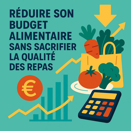 Réduire son budget alimentaire sans sacrifier la qualité des repas